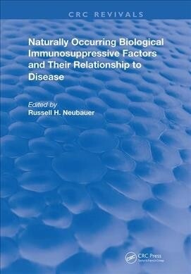 Naturally Occuring Biological Immunosuppressive Factors and Their Relationship to Disease (Hardcover)
