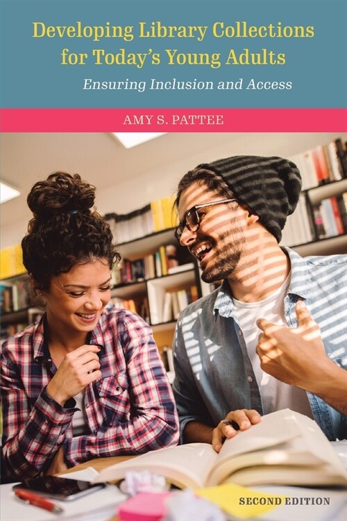 Developing Library Collections for Todays Young Adults: Ensuring Inclusion and Access (Paperback, 2)