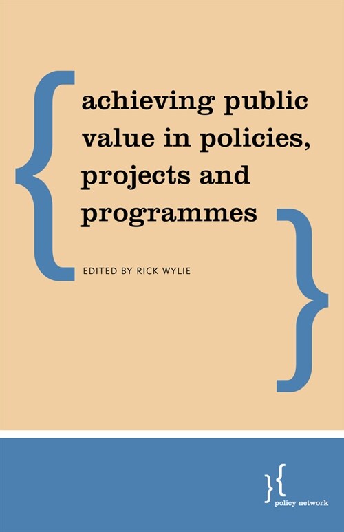 Public Value Management : Institutional Design and Decision for the Common Good (Paperback)