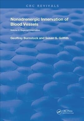 Nonadrenergic Innervation of Blood Vessels : Regional Innervation (Hardcover)