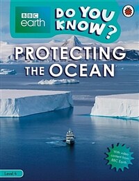 Do You Know? Level 4 - BBC Earth Looking After the Ocean (Paperback)