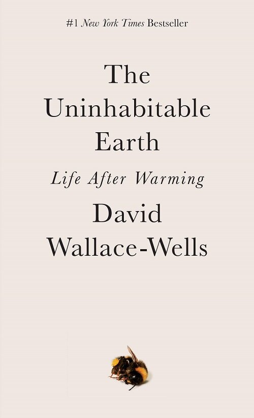 [중고] The Uninhabitable Earth : Life After Warming (Paperback)