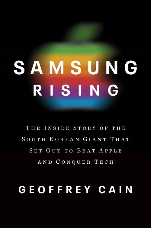 [중고] Samsung Rising : How a South Korean Giant Set Out to Beat Apple and Conquer Tech (Paperback)