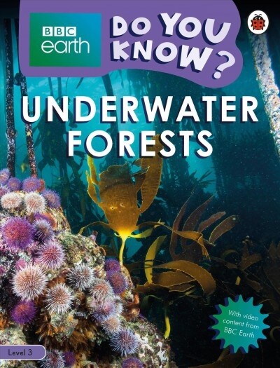 Do You Know? Level 3 – BBC Earth Underwater Forests (Paperback)