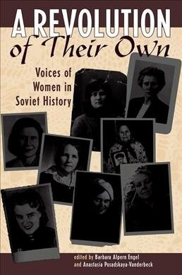 A Revolution Of Their Own : Voices Of Women In Soviet History (Hardcover)