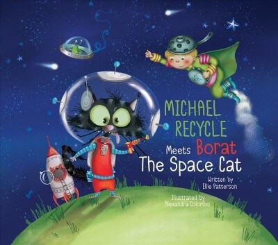 Michael Recycle Meets Borat the Space Cat (Hardcover)