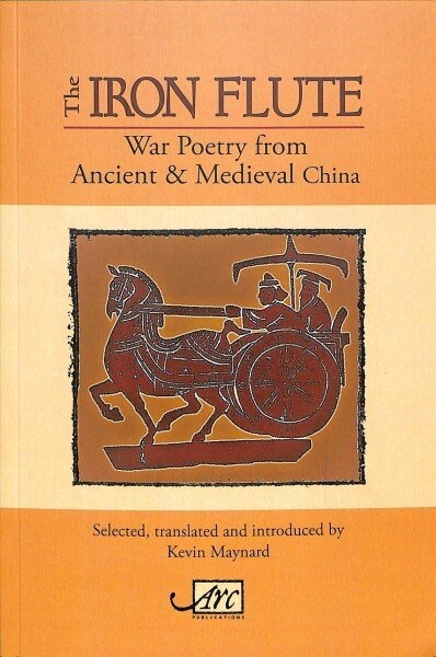 The Iron Flute : War Poetry from Ancient China (Paperback)