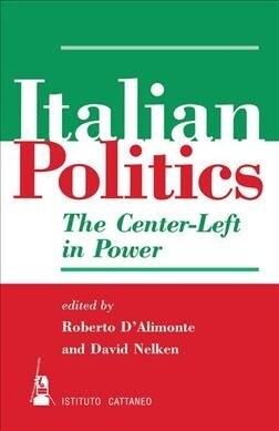 Italian Politics : The Center-left In Power (Hardcover)