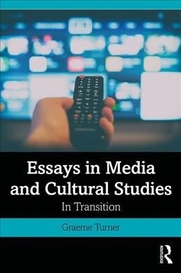 Essays in Media and Cultural Studies : In Transition (Paperback)