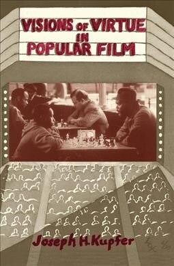 Visions Of Virtue In Popular Film (Hardcover)