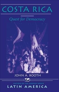 Costa Rica : Quest For Democracy (Hardcover)