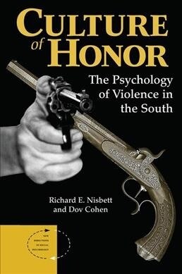 Culture Of Honor : The Psychology Of Violence In The South (Hardcover)