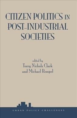 Citizen Politics In Post-industrial Societies (Hardcover)