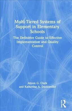 Multi-Tiered Systems of Support in Elementary Schools : The Definitive Guide to Effective Implementation and Quality Control (Hardcover)