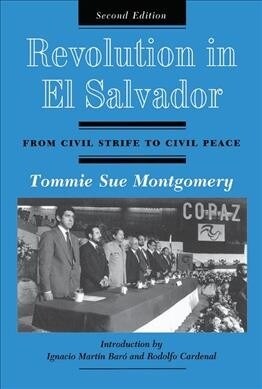 Revolution In El Salvador : From Civil Strife To Civil Peace, Second Edition (Hardcover, 2 ed)