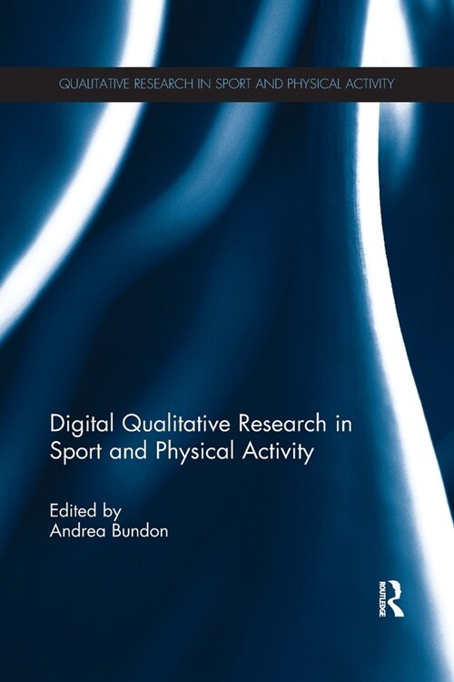 Digital Qualitative Research in Sport and Physical Activity (Paperback, 1)