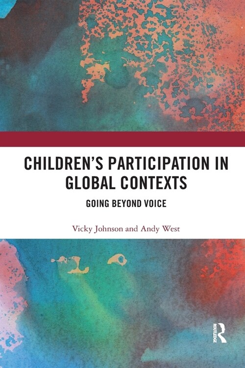 Children’s Participation in Global Contexts : Going Beyond Voice (Paperback)