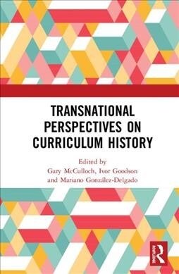 Transnational Perspectives on Curriculum History (Hardcover, 1)