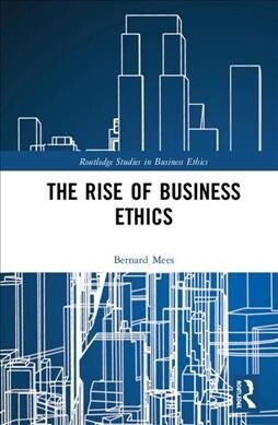 The Rise of Business Ethics (Hardcover, 1)