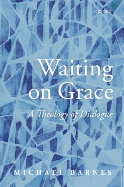 Waiting on Grace : A Theology of Dialogue (Hardcover)