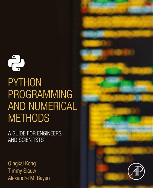 Python Programming and Numerical Methods: A Guide for Engineers and Scientists (Paperback)