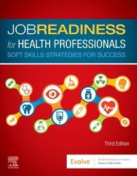 Job Readiness for Health Professionals: Soft Skills Strategies for Success (Paperback, 3)