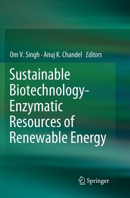Sustainable Biotechnology- Enzymatic Resources of Renewable Energy (Paperback)