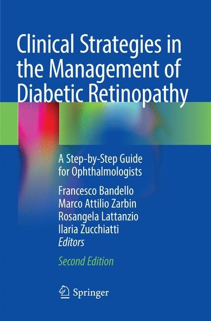 Clinical Strategies in the Management of Diabetic Retinopathy: A Step-By-Step Guide for Ophthalmologists (Paperback, 2, Softcover Repri)