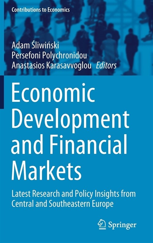 Economic Development and Financial Markets: Latest Research and Policy Insights from Central and Southeastern Europe (Hardcover, 2020)