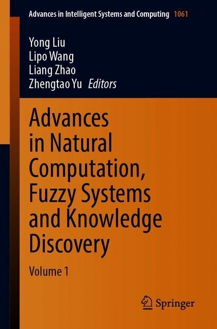 Advances in Natural Computation, Fuzzy Systems and Knowledge Discovery: Volume 1 (Paperback, 2020)