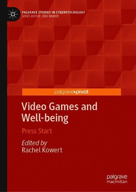 Video Games and Well-Being: Press Start (Hardcover, 2020)