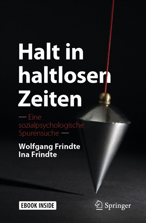 Halt in Haltlosen Zeiten: Eine Sozialpsychologische Spurensuche (Paperback, 1. Aufl. 2020)