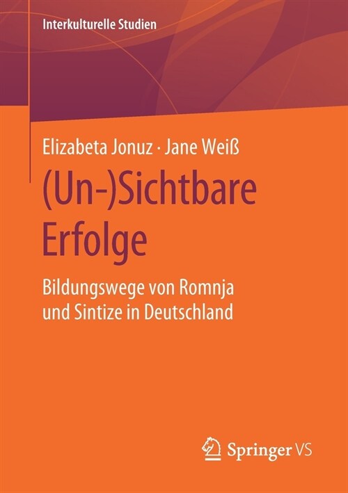 (un-)Sichtbare Erfolge: Bildungswege Von Romnja Und Sintize in Deutschland (Paperback, 1. Aufl. 2020)