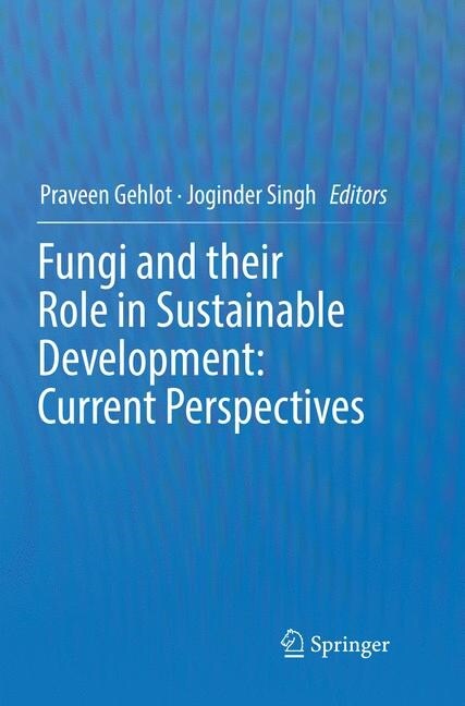 Fungi and their Role in Sustainable Development: Current Perspectives (Paperback)