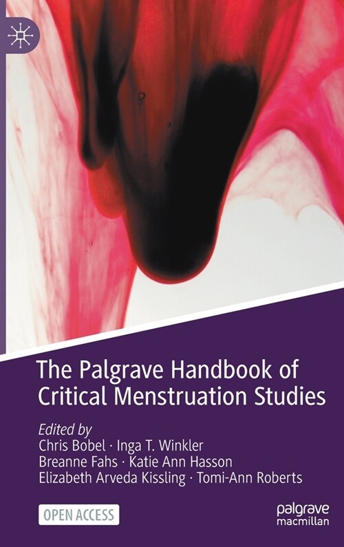 The Palgrave Handbook of Critical Menstruation Studies (Hardcover, 2020)