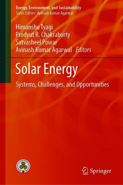 Solar Energy: Systems, Challenges, and Opportunities (Hardcover, 2020)