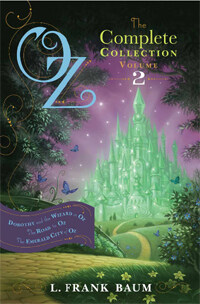Oz, the Complete Collection, Volume 2: Dorothy and the Wizard in Oz/The Road to Oz/The Emerald City of Oz                                              (Paperback)