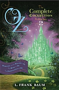 Oz, the Complete Collection, Volume 2: Dorothy and the Wizard in Oz; The Road to Oz; The Emerald City of Oz (Hardcover)