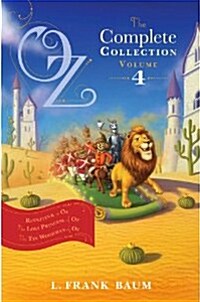 Oz, the Complete Collection, Volume 4: Rinkitink in Oz; The Lost Princess of Oz; The Tin Woodman of Oz (Hardcover)