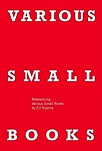Various Small Books: Referencing Various Small Books by Ed Ruscha (Hardcover)