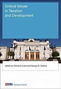 Critical Issues in Taxation and Development (Hardcover)