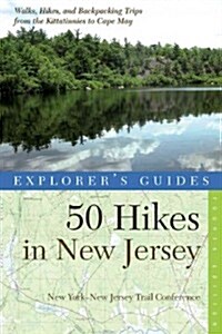 50 Hikes in New Jersey: Walks, Hikes, and Backpacking Trips from the Kittatinnies to Cape May (Paperback, 4)