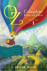 Oz, the Complete Collection, Volume 1: The Wonderful Wizard of Oz/The Marvelous Land of Oz/Ozma of Oz                                                  (Hardcover)