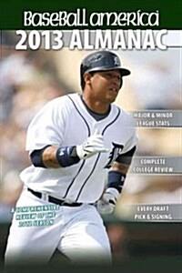 Baseball America 2013 Almanac: A Comprehensive Review of the 2012 Baseball Season (Paperback, 2013)