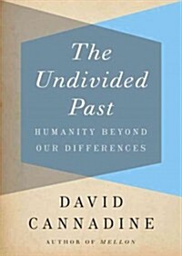 The Undivided Past: Humanity Beyond Our Differences (MP3 CD)
