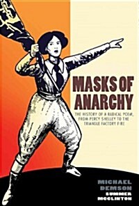 Masks of Anarchy : The History of a Radical Poem, from Percy Shelley to the Triangle Factory Fire (Paperback)