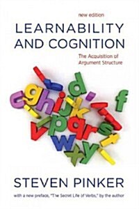 Learnability and Cognition, new edition: The Acquisition of Argument Structure (Paperback)