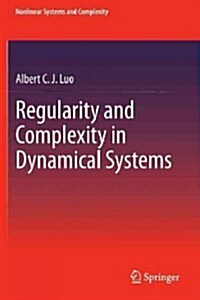 Regularity and Complexity in Dynamical Systems (Paperback, 2012)