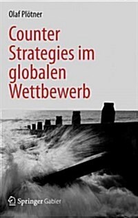 Counter Strategies Im Globalen Wettbewerb (Hardcover)