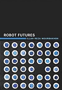 Robot Futures (Hardcover)